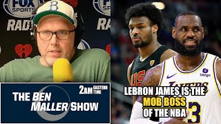 Lebron James is the Mob Boss of the NBA l BEN MALLER SHOW