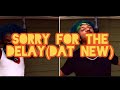 SUN GOD RAH - Sorry For The Delay(Dat New New)[Official Music Video) Shot by Z