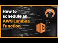 How to schedule an AWS Lambda function