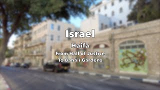 Israel. Haifa. From Hall of Justice to Bahai Gardens.