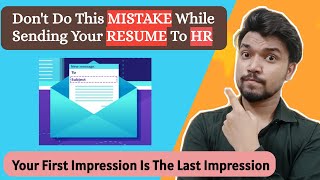 Don't Do This MISTAKE While Sending Your RESUME To HR | Effective Email Subject Line & Email Content