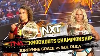 Jordynne Grace vs Sol Ruca - TNA Knockouts Championship Match: NXT, Sep. 10, 2024