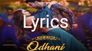 Odhani - made in china lyrics/Rajkumar Rao & Mouni Roy/odhani lyrics/Neha Kakkar &darshan Raval