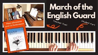 March of the English Guard 🎹 with Teacher Duet [PLAY-ALONG] (Piano Adventures 2A Performance)