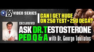 Can I get HUGE on 250 test + 250 Deca? Ask Dr Testosterone E 183