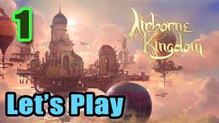 Let's Play - Airborne Kingdom - Full Gameplay - Survival City Builder Exploration Adventure