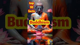 top ten 10 facts about Buddhism