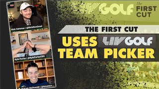 LIV GOLF Team Picker Before LIV Mayakoba | The First Cut Podcast