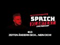 Arafat Abou-Chaker | SprichKLARTEXT #13 - Zeiten ändern sich... nein Dich!