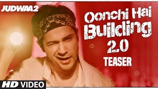 Song Teaser: Oonchi Hai Building 2.0 | Judwaa 2 | Varun Dhawan | Jacqueline | Taapsee