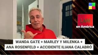 Wanda Gate + Marley y Milenka + Ana Rosenfeld + Iliana Calabró #LAM | Programa completo (06/01/2025)