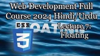 Lecture 7 Web Development (CSS) Floating