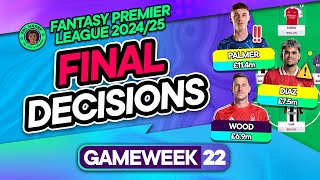 FPL GW22 FINAL TEAM SELECTION DECISIONS ⁉️ Palmer A Doubt! ⚠️ | Fantasy Premier League Tips 2024/25