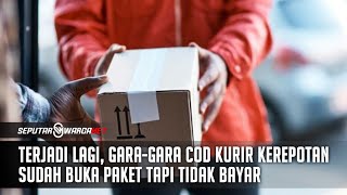 Sudah Buka Paket Tidak Mau Bayar Karena Merasa Tidak Pesan Berujung Perdebatan Panjang