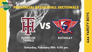 2023 NBIAA Provincial Basketball Sectionals - AAA Boys - Harrison Trimble vs. Rothesay - 2023-02-17