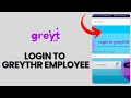 How to Login to Greythr Employee 2024?