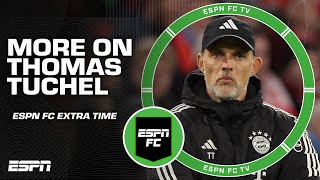 Will Thomas Tuchel get another job if sacked by Bayern? | ESPN FC Extra Time