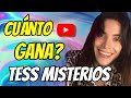 ✅🔴CUANTO DINERO GANA Tess Misterios EN YOUTUBE| #TessMisterios | CUANTO GANA MI YOUTUBER FAVORITO