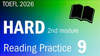 TOEFL 2026 Reading Practice 9 — HARD 2nd Module