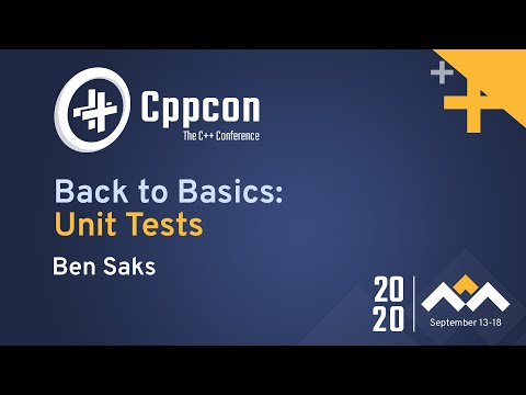 Back to the basics of unit testing – Ben Saks – CppCon 2020