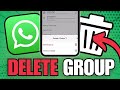 How To Close Whatsapp Group Permanently | Delete A Whatsapp Group