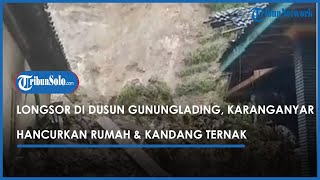 LIVE: Longsor di Dusun Gununglading, Kabupaten Karanganyar Hancurkan Rumah & Kandang Ternak