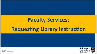 _SJNY_Libraries Faculty Services Library Instruction Requests