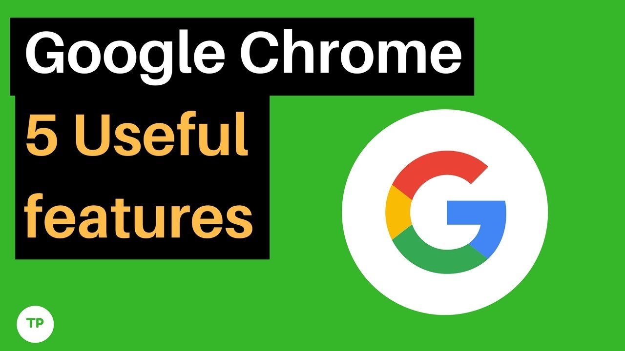 Google Chrome - 5 Useful Features You Should Know - YouTube