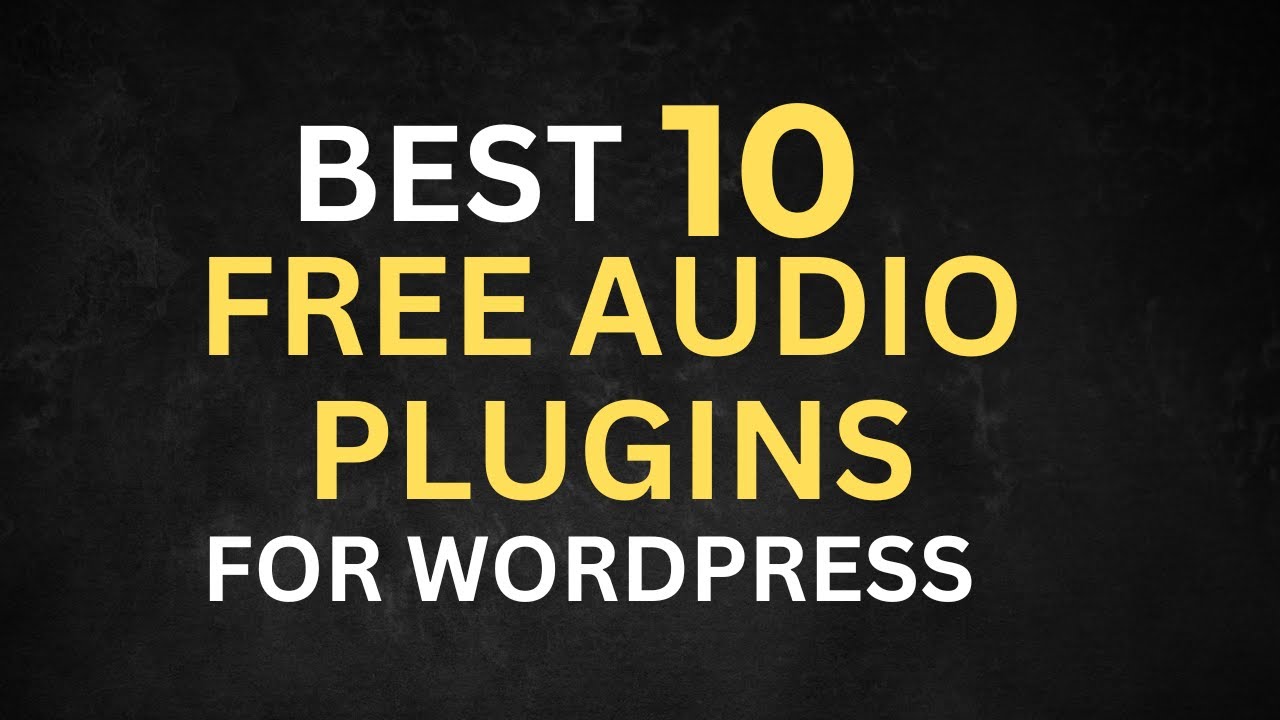 Best 10 Free Audio Plugins For Wordpress Youtube