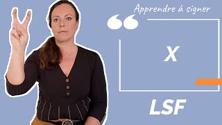Signer X (la lettre) en LSF (langue des signes française). Apprendre la LSF par configuration.