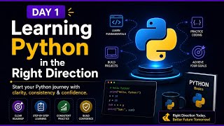 Python Full Course for Beginners | Day 1 - Learn Python in the Right Direction 🐍