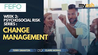 Psychosocial Risk Series - Week 2 - Change Management | Webinar | FEFO