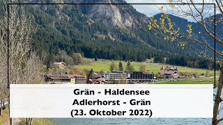 Tannheimer Tal - Grän - Haldensee - Adlerhorst (23. Oktober 2022)