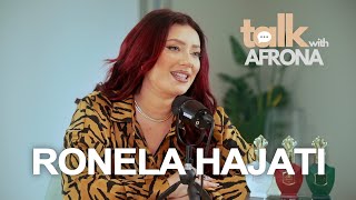 Talk With Afrona | Ronela Hajati