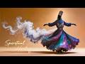 Psychedelic Dervish Trance | Sacred Sufi Whirling For Calm Mind (Best Emotional Songs 2026)