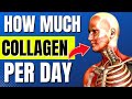 How Much Collagen Per Day? (SCIENCE suggests THIS amount!)