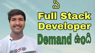 Which  Full Stack Developer is Most Demand (Telugu)