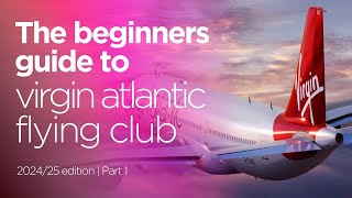 Virgin Atlantic Flying Club: Everything Beginners Need to Know | Definitive Guide