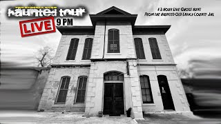 HAUNTED TOUR LIVE: Old Lavaca County Jail