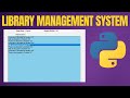 GUI Python Projects: Library Management System with  Tkinter