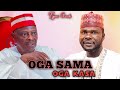 oga sama oga kasa tijjani gandu official audio 2025