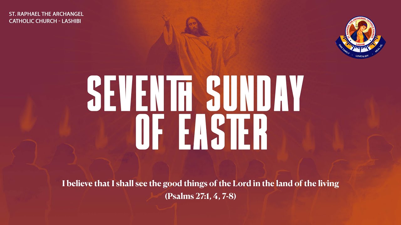 Seventh Sunday Of Easter - YouTube