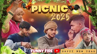 Picnic 2025 | पिकनिक 2025 | HAPPY NEW YEAR | FUNNY FIRE | #comedy