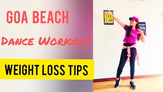 Goa Beach Cover | Dance | Zumba | Weight Loss Tips