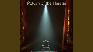 Return of the Asiatic (feat. Supastition)