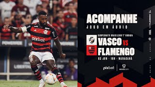 Campeonato Brasileiro | Vasco x Flamengo - PRÉ E PÓS-JOGO EXCLUSIVO FLATV