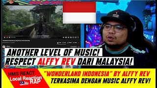 Wonderland Indonesia by Alffy Rev | Reaction dari Malaysia!