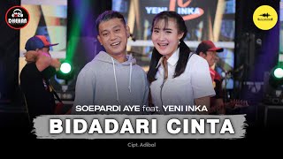 Bidadari Cinta Yeni Inka feat Soepardi Aye Music Yi Production