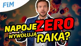 CZY NAPOJE ZERO POWODUJĄ RAKA?