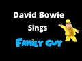 David Bowie Sings The Family Guy